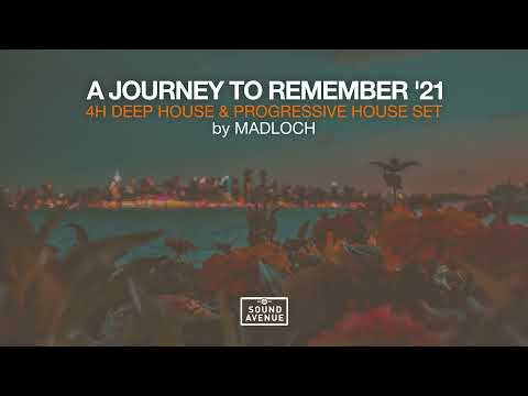 Sound Avenue | A Journey To Remember 2021 | Mixed By Madloch | Deep & Progressive House