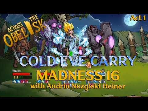 COLD EVELYN CARRY - Madness 16 - Across the Obelisk
