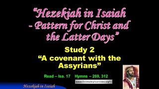 Signs of The Times: Hezekiah in Isaiah - Study 2 'A covenant with the Assyrian's'