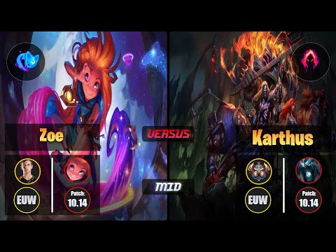 Caps ZOE (Mid) [Summon Aery] VS KARTHUS - Challenger EUW Patch 10.14