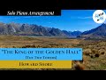 "The King of the Golden Hall" Solo Piano Arrangement + SHEET MUSIC LINK
