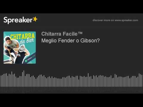Meglio Fender o Gibson? | PODCAST #2 - Chitarra da Bar