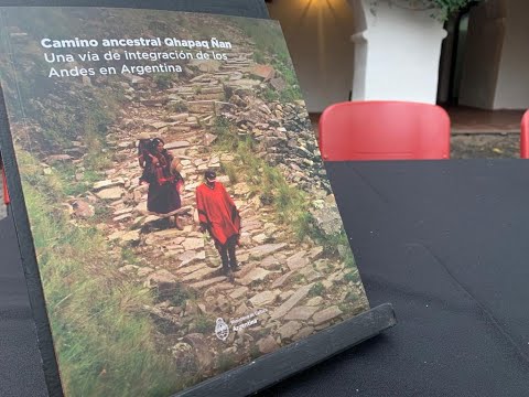 Video: El libro "Qhapaq Ñan. Una vía de integración de los Andes en Argentina"