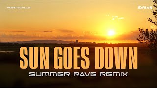 Robin Schulz - Sun Goes Down (SARIAN Summer Rave Remix)