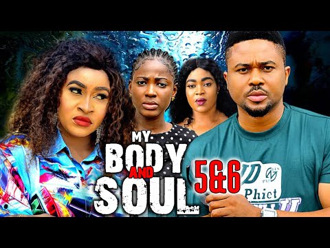 My Body And Soul (Season5&6) Mike Godson Latest Nig. Movie 2024