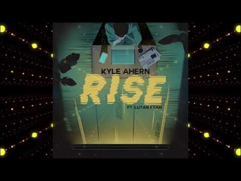 KYLE AHERN – RISE FT. LUTAN FYAH – 2020