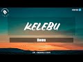 Rema Kelebu Lyrics Official Video