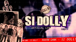 Download lagu Modern Gank - Si Dolly (karaoke) original mp3