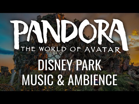 Animal Kingdom Music & Ambience - Pandora, World of Avatar | Walt Disney World