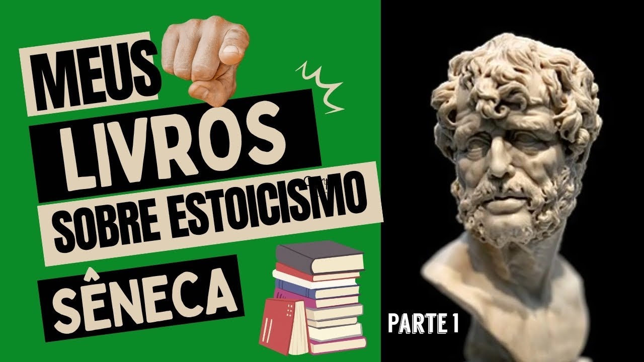 Meus Livros Sobre Estoicismo - Parte 1 - Sêneca
