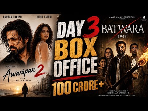 Awarapan 2 vs Batwara 1947 Day 3 | Weekend 100Crore+| Emraan Hashmi ने Sunny Deol को 70 Cr से हराया!