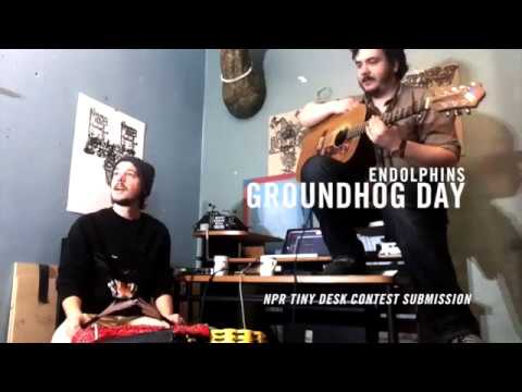 Endolphins - Groundhog Day (Acoustic) - Tiny Desk Contest Submission