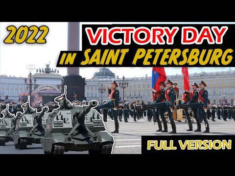 Victory Day Parade 2022 in Russia (FULL version), St. Petersburg