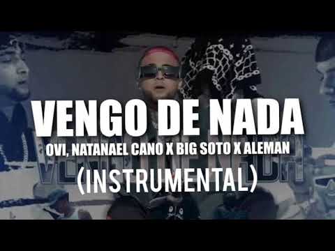 Vengo De Nada (Instrumental) Ovi x Natanael Cano x Big Soto x Alemán