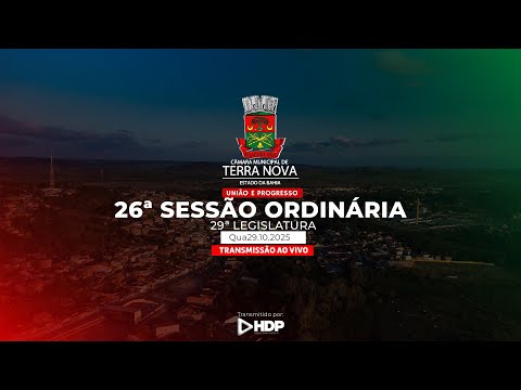 26ª Sessão Ordinária | Ano 2025 | Câmara Municipal de Terra Nova | Agência HDP