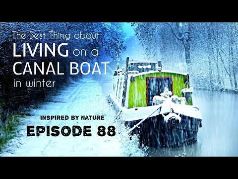 THE BEST THING ABOUT LIVING ON A NARROWBOAT IN WINTER - inspired by nature - episode 88