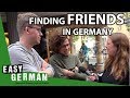Finding friends in Germany | Easy German 105 Finding friends in Germany | Easy German 105