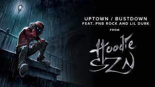 A Boogie Wit Da Hoodie - Uptown/Bust Down Feat. lil durk and PnB Rock