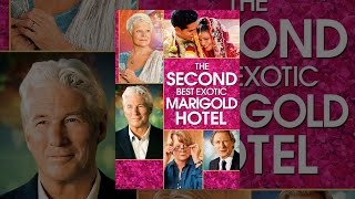 The Second Best Exotic Marigold Hotel