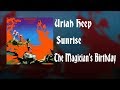 Uriah Heep - Sunrise  (Lyrics)