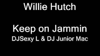 willie Hutch keep on jammin