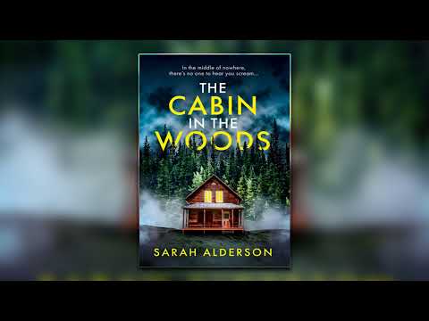 The Cabin in the Woods - Sarah Alderson | Audiobook Mystery, Thriller & Suspense