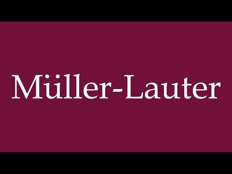 How to Pronounce ''Müller-Lauter'' Correctly in German