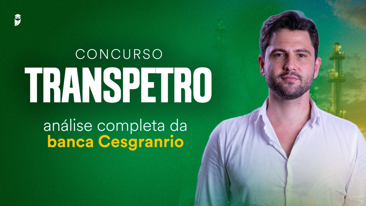 Concurso Transpetro: análise completa da banca Cesgranrio