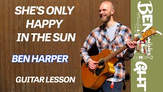 She&#39;s Only Happy In The Sun - Ben Harper - Guitar Lesson