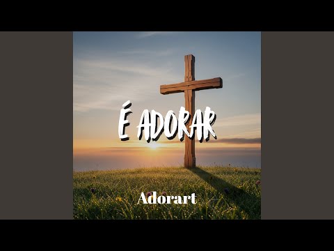 É Adorar