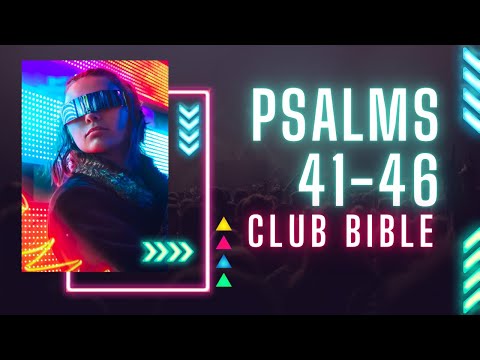 PSALM 41-46 | Club Bible Music
