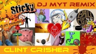Clint Crisher - Sticky (Dj MyT Remix)