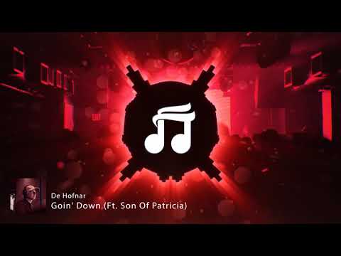 De Hofnar - Goin' Down (Ft. Son Of Patricia)