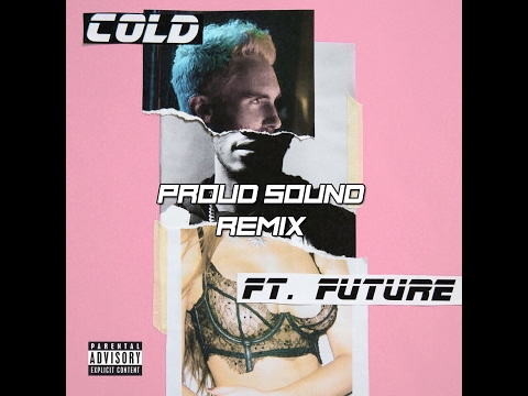 Maroon 5 ft. Future - Cold(Proud Sound Remix) (Music Video)
