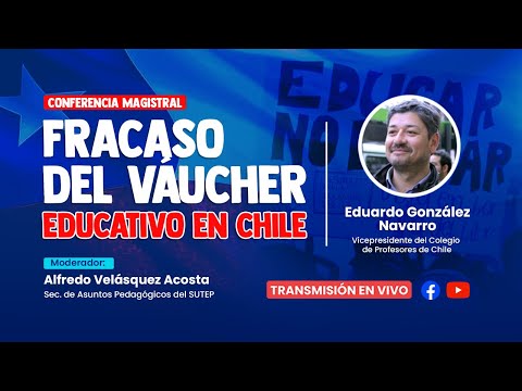 Conferencia Magistral "Fracaso del váucher educativo en Chile"
