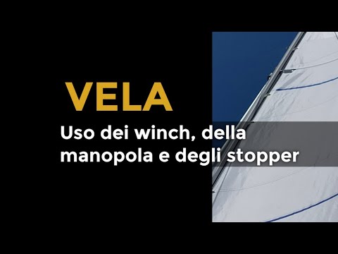 Uso del winch, della manopola e degli stopper in barca a vela
