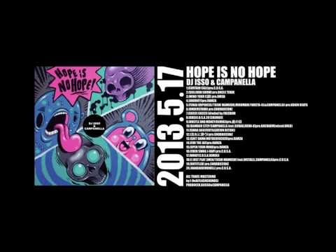 DJ ISSO & CAMPANELLA / HOPE IS NO HOPE　2013.5.17 ON SALE!!!