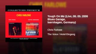 Tough On Me (Live, 06. 05. 2006 Blues Garage, Isernhagen, Germany)