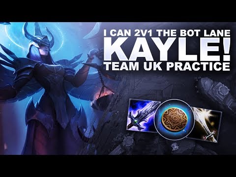 I CAN 2V1 THE BOT LANE AS KAYLE! TEAM UK PRACTICE! | League of Legends