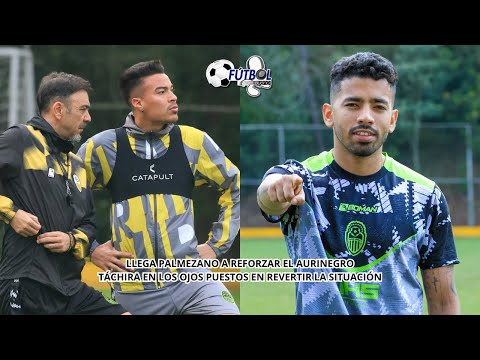 Táchira busca Revertir la Situación... | Llega Palmezano a Reforzar | Fútbol del Bueno