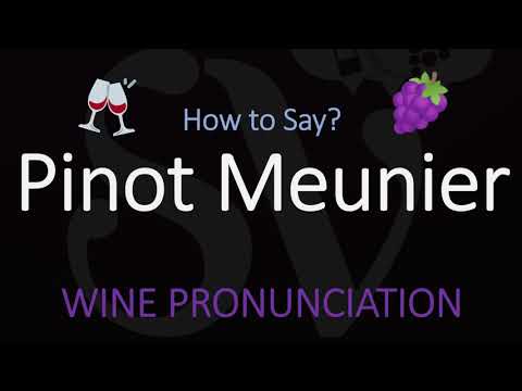 How to Pronounce Pinot Meunier? French Wine Pronunciation (Champagne Grape)