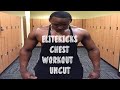 ELITEKICKS CHEST WORKOUT MOTIVATION UNCUT!!!