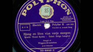 Wiggera Kvartetten, Sjung en liten visa varje morgon. Sweden 1935