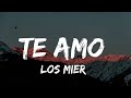 Te Amo Los Mier (Letras/Lyrics)