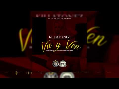 Va Y Ven - Killatonez