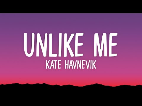 Kate Havnevik - Unlike Me (Lyrics)