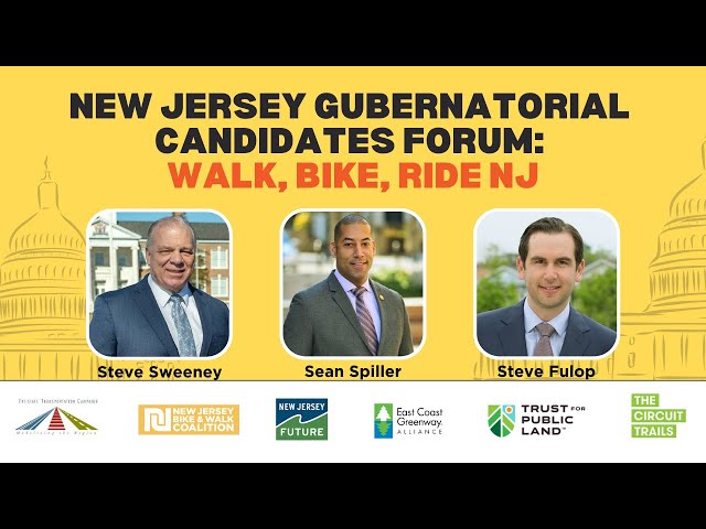 NJ Gubernatorial Candidates Forum: Walk, Bike, Ride NJ