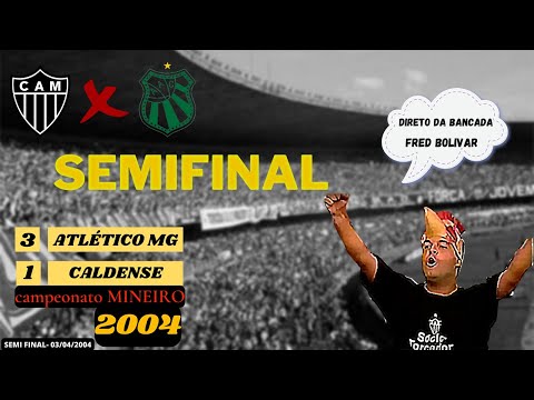 Semifinal Tensa😱 Atlético MG x Caldense:  Gols e Lances Incríveis - Campeonato Mineiro 2004.
