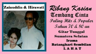 Download lagu RIBANG KASIAN - Zainuddin ft Hirawati, Gitar Tunggal Sumatera Selatan | BATANGHARI SEMBILAN #LAHAT mp3