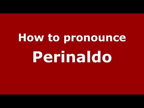 How to pronounce Perinaldo (Italian/Italy) - PronounceNames.com
